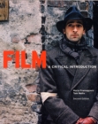 Image for Film: A Critical Introduction (2nd. Edition)
