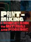 Image for Printmaking  : a complete guide to materials & processes
