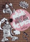 Image for Street Art Doodle Book : Outside the Lines