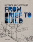 Image for Interior architecture  : from brief to build