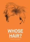Image for Whose hair?