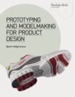 Image for Prototyping and modelmaking for product design