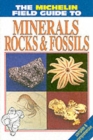 Image for Michelin Field Guide to Minerals, Rocks and Fossils