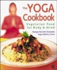 Image for The yoga cookbook  : vegetarian food for body and mind