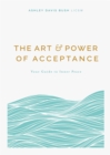 Image for The art and power of acceptance  : your guide to inner peace