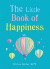 Image for The little book of happiness  : simple practices for a good life