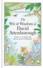 Image for The wit and wisdom of David Attenborough  : a celebration of our favourite naturalist