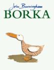 Image for Borka: The Adventures Of A Goose With No Feathers
