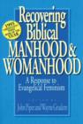 Image for Recovering biblical manhood &amp; womanhood : Reponse To Evangelical Feminism