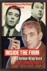 Image for Inside the Firm : The Untold Story of the Krays&#39; Reign of Terror