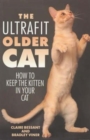 Image for The Ultrafit Older Cat : How to Keep the Kitten in Your Cat