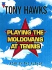 Image for Playing the Moldovans at Tennis