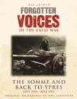 Image for Forgotten Voices of the Great War : The Somme and Back to Ypres - July 1916-July 1917