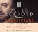 Image for Shakespeare  : the biographyVol. II,: The upstart crow : ambitious actor and poet : v. 2 : Upstart Crow: Ambitious Actor and Poet (c. 1590 - Midsummer Night&#39;s Dream)