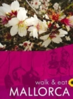 Image for Mallorca Walk and Eat Sunflower Guide : Walks, restaurants and recipes