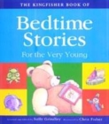 Image for The Kingfisher book of bedtime stories for the very young