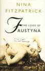 Image for The loves of Faustyna.