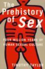 Image for The prehistory of sex  : four million years of human sexual culture