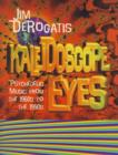 Image for Kaleidoscope eyes  : psychedelic music from the 1960s to the 1990s