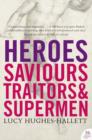Image for Heroes  : saviours, traitors and supermen