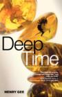 Image for Deep time  : cladistics, the revolution in evolution