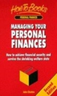 Image for Managing your personal finances  : how to achieve financial security and survive the shrinking welfare state