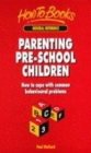 Image for Parenting pre-school children  : how to cope with common behavioural problems