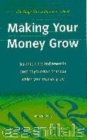 Image for MAKING YOUR MONEY GROW