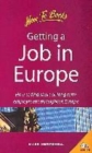 Image for Getting a job in Europe  : how to find short or long term employment throughout Europe