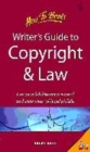 Image for Writer&#39;s guide to copyright &amp; law  : get your full financial reward and steer clear of legal pitfalls