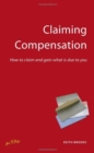 Image for Claiming compensation  : how to claim and gain what is due to you