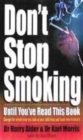 Image for Don&#39;t Stop Smoking Until You&#39;ve Read This Book