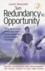 Image for Turn Redundancy To Opportunity, 3rd Edition
