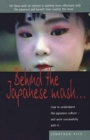 Image for Behind the Japanese mask  : how to understand the Japanese culture - and work successfully with it