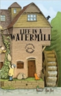 Image for Life in a Watermill : A 3-dimensional Carousel Book