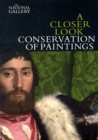 Image for A Closer Look: Conservation of Paintings