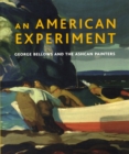 Image for An American experiment  : George Bellows and the Ashcan painters