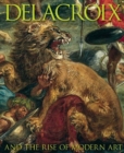 Image for Delacroix and the rise of modern art