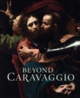 Image for Beyond Caravaggio