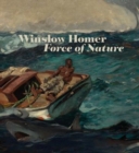 Image for Winslow Homer - force of nature