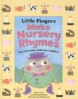 Image for Little fingers make nursery rhymes  : ten very easy crafts for toddlers