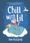 Image for Chill with Lil  : a simple way to calm kids before bedtime using mindfulness techniques