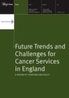 Image for Future Trends and Challenges for Cancer Services in England