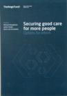 Image for Securing good care for more people  : options for reform