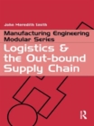 Image for Logistics &amp; the out-bound supply chain
