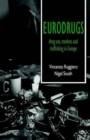 Image for Eurodrugs : Drug use, markets and trafficking in Europe
