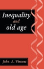 Image for Inequality and old age