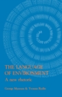 Image for The language of environment  : a new rhetoric