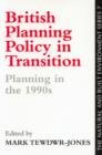 Image for British planning policy in transition  : planning in the Major years