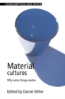 Image for Material cultures  : why some things matter
